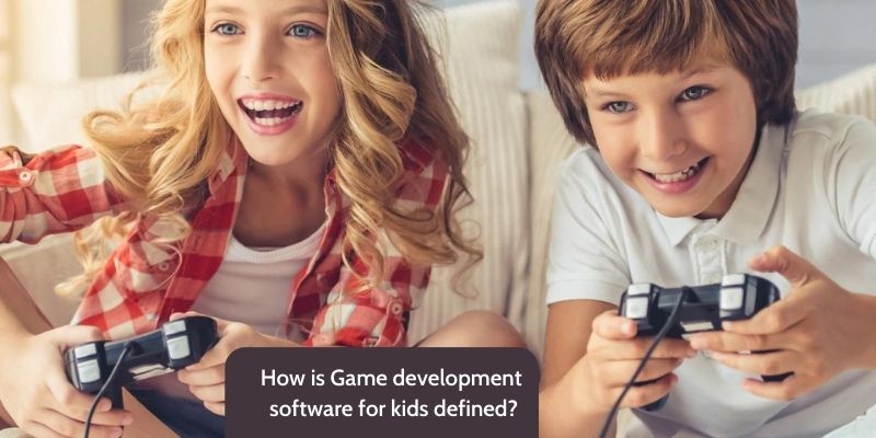 How is Game development software for kids defined?