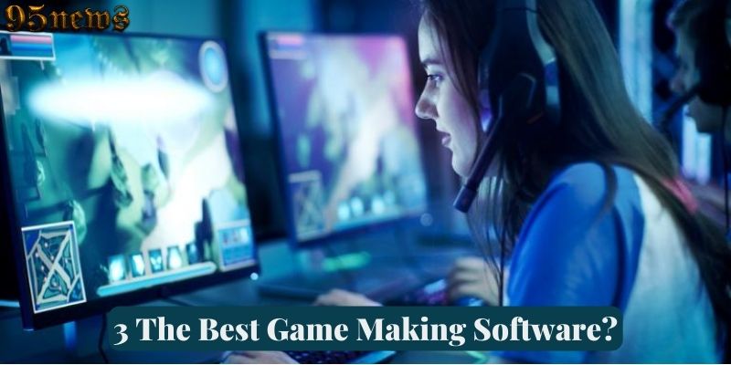 3 The Best Game Making Software?