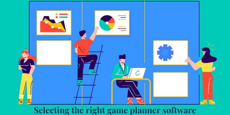 Selecting the right game planner software - Game planning software